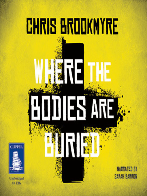 Title details for Where the Bodies are Buried by Christopher Brookmyre - Wait list